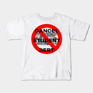 Cancel Student Debt Kids T-Shirt